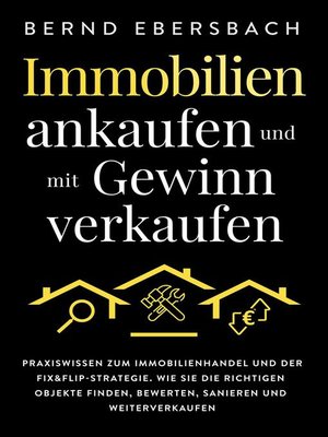 cover image of Immobilien ankaufen und mit Gewinn verkaufen